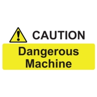 Dangerous Machine 110mm x 220mm PVC Sign