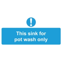 This Sink for Pot Wash Only 110mm x 220mm PVC Sign