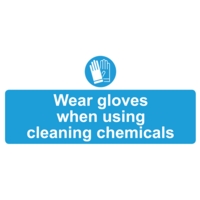 Wear Gloves Cleaning Chemicals 110mm  x 220mm PVC Sign